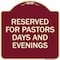 Signmission Reserved for Pastors Days and Evenings Heavy-Gauge Aluminum Sign, 18" x 18", BU-1818-23185 A-DES-BU-1818-23185 - alternate 1